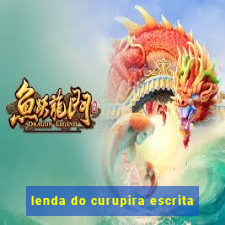 lenda do curupira escrita